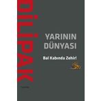 Yarının Dünyası - Bal Kabında Zehir!