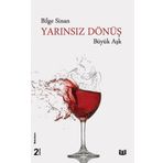 Yarınsız Dönüş - Bilge Sinan
