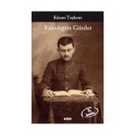 YAŞADIĞIM GÜNLER - KÂZIM TAŞKENT
