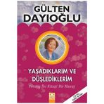 YAŞADIKLARIM VE DÜŞLEDİKLERİM (CILTLI) - GÜLTEN DAYIOĞLU