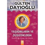 YAŞADIKLARIM VE DÜŞLEDİKLERİM YETMİŞ İKİ KITAP, BIR HAYAT - GÜLTEN DAYIOĞLU