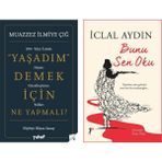 Yaşadım Demek İçin Ne Yapmalı? - Muazzez İlmiye Çığ - Bunu Sen Oku - İclal Aydın