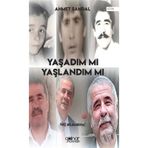 Yaşadım Mı Yaşlandım Mı - Ahmet Sandal