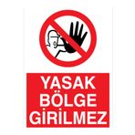 Yasak Bölge Girilmez Uyarı Tabelası - 50x70 Alüminyum Kompozit Panel - YAS74