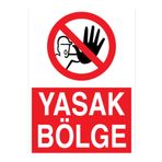 Yasak Bölge Uyarı Tabelası - 50x70 Alüminyum Kompozit Panel - YAS78