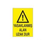 Yasaklanmış Alan Uzak Dur Uyarı Levhası 70x100cm