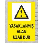 Yasaklanmış Alan Uzak Dur - Uyarı Tabela Levhası 24X34 cm Polikarbon - 24 x 34 cm - 1 Adet