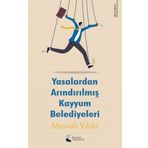 Yasalardan Arındırılmış Kayyum Belediyeleri - Mustafa Yıldız - Karina Yayınevi