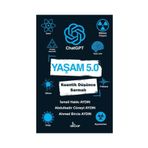 Yaşam 5.0 ChatGPT Kuantik Düşünce Sarmalı - İsmail Hakkı Aydın