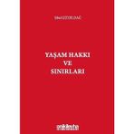 Yaşam Hakkı ve Sınırları - Sibel Güzeldağ