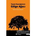 Yaşam Kaynağımsın Gölge Ağacı - Mehmet Hüseyin Baygeldi