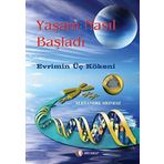 YAŞAM NASIL BAŞLADI EVRIMIN ÜÇ KÖKENİ - ALAXANDRE MEINESZ