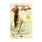 Yaşama Değer Katan Özlü Sözler - Ertuğrul Köse