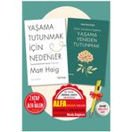 Yaşama Tutunmak İçin Nedenler - Matt Haig + Yaşama Yeniden Tutunmak - Mecit Ömür Öztürk