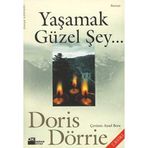 Yaşamak Güzel Şey... - Doris Dörrie
