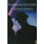 YAŞAMAK NE GÜZEL - J. MARIO SIMMEL