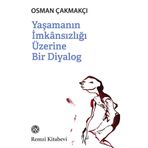 Yaşamanın İmkansızlığı Üzerine Bir Diyalog Remzi Kitabevi