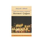 YAŞAMI, SANAT ANLAYIŞI VE YAPITLARIYLA SERMET ÇAĞAN - NALAN SINAY