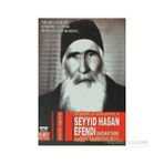 Yaşamı ve Anılarıyla Seyyid Hasan Efendi (Hasani Sani) - Hüseyin Boy