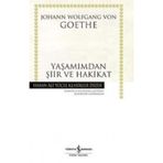 Yaşamımdan Şiir ve Hakikat - Johann Wolfgang Von Goethe