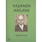 YAŞAMIN ANLAMI - ALFRED ADLER