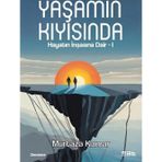 Yaşamın Kıyısında: Hayatın İnşasına Dair-1