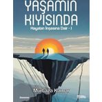 Yaşamın Kıyısında: Hayatın İnşasına Dair-1