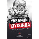 Yaşamın Kıyısında - Hayatta Kalma Bilimi Tübitak Yayınları