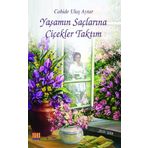 Yaşamın Saçlarına Çiçekler Taktım - Cahide Ulaş Aytar