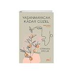 Yaşanmayacak Kadar Güzel - Gökhan Ergür