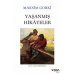YAŞANMIŞ HIKAYELER - MAKSIM GORKI