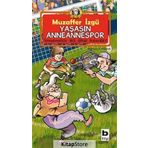 YAŞASIN ANNEANNEMSPOR - MUZAFFER İZGU