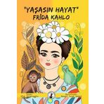 'Yaşasın Hayat' Frida Kahlo - Ufuk İbrahimoğlu