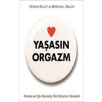 Yaşasın Orgazm - Dorian Solot Marshall Miller