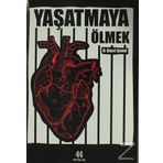 Yaşatmaya Ölmek - Hasan Basri Şenel