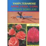 YASİN TEBAREKE AMME VAKIA CUMA DUHAN SURELERİ VE HACET DUALARI YAS-016