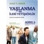 Yaşlanma ve İleri Yetişkinlik Aging and Older Adulthood Joan T. Erber - Nobel Yayınevi