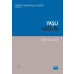 Yaşlı Sağlığı - Sevinç Sütlü