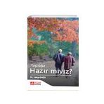 Yaşlılığa Hazır Mıyız - Yakup Dağlı