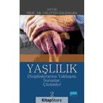 Yaşlılık - Ahmet Oğuz Velittin Kalınkara Aybala Demirci Aksoy Ayfer Aydıner Boylu Aygül Kıssal Aylin Görgün Baran Ayşe Beşer Ayşem Yanar Doğancan Özsel Elif Ünsal Avdal Elmas Erdoğan Emine Aslan Telci Emine Kıyak Faruk Ay Fatma Arpacı Feryal Söylemezoğlu