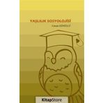 Yaşlılık Sosyolojisi - Canan Gönüllü