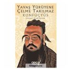 Yavaş Yürüyene Çelme Takılmaz-Konfüçyüs