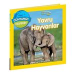 Yavru Hayvanlar Dünyamızı Keşfedin - National Geographic Kids