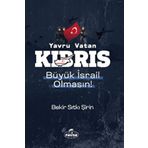 Yavru Vatan Kıbrıs Büyük İsrail Olmasın! Ravza Yayınları