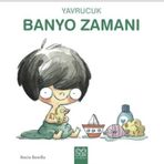 Yavrucuk Banyo Zamanı - 1001 Çiçek Kitaplar