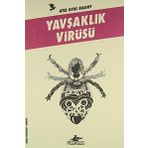 YAVŞAKLIK VİRÜSÜ ATEŞLİ KITAPLAR: GENÇLİK - ATEŞ İLYAS BAŞSOY