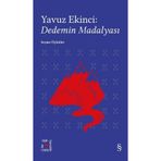 Yavuz Ekinci: Dedemin Madalyası - Seçme Öyküler