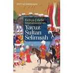 Yavuz Sultan Selimşah - Seyit Ali Kahraman