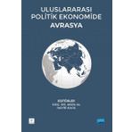Yayıncılık Uluslararası Politik Ekonomide Avrasya Adil Akıncı