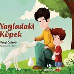 Yayladaki Köpek - Bengü Özdemir